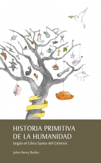 Historia Primitiva De La Humanidad Seg N El Libro Santo Del G Nesis