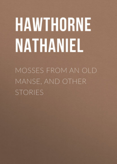 Книга Mosses from an Old Manse, and Other Stories на ReadRate.com книга Mosses from an Old Manse, and Other Stories