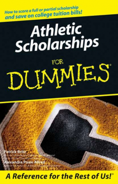Книга Athletic Scholarships For Dummies на ReadRate.com книга Athletic Scholarships For Dummies