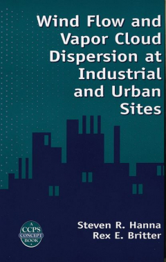 Книга Wind Flow and Vapor Cloud Dispersion at Industrial and Urban Sites на ReadRate.com книга Wind Flow and Vapor Cloud Dispersion at Industrial and Urban Sites