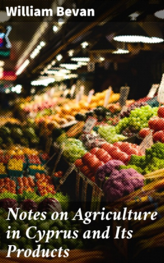 Книга Notes on Agriculture in Cyprus and Its Products на ReadRate.com книга Notes on Agriculture in Cyprus and Its Products