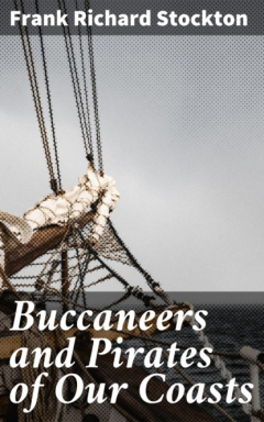 Книга Buccaneers and Pirates of Our Coasts на ReadRate.com книга Buccaneers and Pirates of Our Coasts