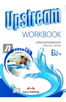 Книга Upstream Upper Intermed B2+. Workbook Student's на ReadRate.com книга Upstream Upper Intermed B2+. Workbook Student's