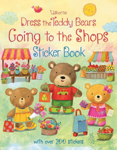 Книга Dress the Teddy Bears Going to the Shops Sticker Book на ReadRate.com книга Dress the Teddy Bears Going to the Shops Sticker Book