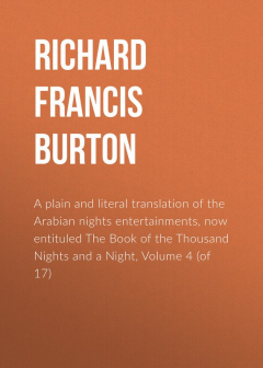 Книга A plain and literal translation of the Arabian nights entertainments, now entituled The Book of the Thousand Nights and a Night, Volume 4 (of 17) на ReadRate.com книга A plain and literal translation of the Arabian nights entertainments, now entituled The Book of the Thousand Nights and a Night, Volume 4 (of 17)