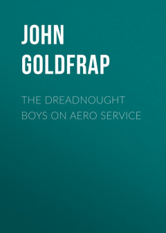 Книга The Dreadnought Boys on Aero Service на ReadRate.com книга The Dreadnought Boys on Aero Service
