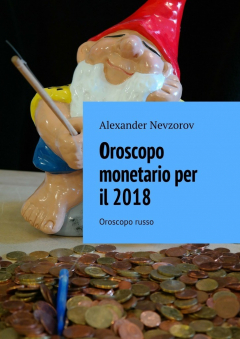 Книга Oroscopo monetario per il 2018. Oroscopo russo на ReadRate.com книга Oroscopo monetario per il 2018. Oroscopo russo