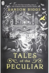 книга Tales of the Peculiar (Peculiar Children)