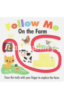 Книга Follow Me. On the Farm (finger trail board book) на ReadRate.com книга Follow Me. On the Farm (finger trail board book)
