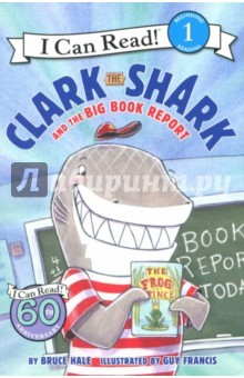 Книга Clark the Shark and the Big Book Report (Level 1) на ReadRate.com книга Clark the Shark and the Big Book Report (Level 1)