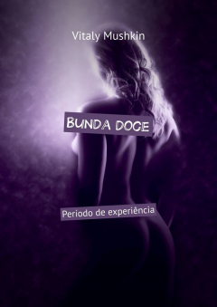 Книга Bunda doce. Per?odo de experi?ncia на ReadRate.com книга Bunda doce. Per?odo de experi?ncia
