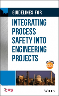 Книга Guidelines for Integrating Process Safety into Engineering Projects на ReadRate.com книга Guidelines for Integrating Process Safety into Engineering Projects