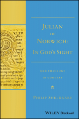 книга Julian of Norwich. In God's Sight Her Theology in Context