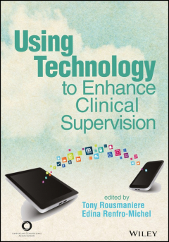 Книга Using Technology to Enhance Clinical Supervision на ReadRate.com книга Using Technology to Enhance Clinical Supervision