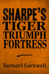 книга Sharpe 3-Book Collection 1: Sharpe’s Tiger, Sharpe’s Triumph, Sharpe’s Fortress