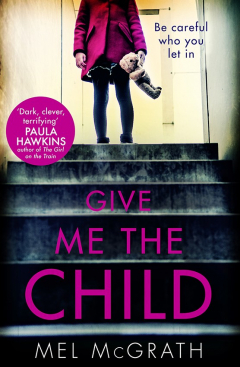 Книга Give Me the Child: the most gripping psychological thriller of the year на ReadRate.com книга Give Me the Child: the most gripping psychological thriller of the year