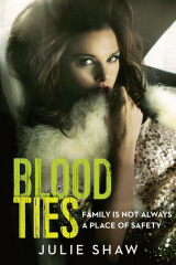 книга Blood Ties: Family is not always a place of safety
