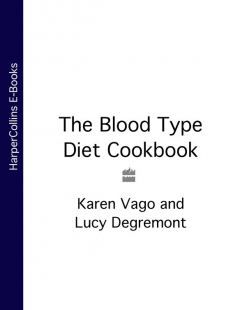 Книга The Blood Type Diet Cookbook на ReadRate.com книга The Blood Type Diet Cookbook