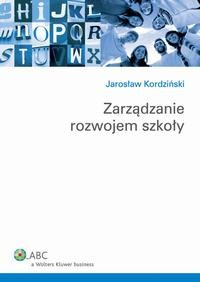 Книга Zarządzanie rozwojem szkoły на ReadRate.com книга Zarządzanie rozwojem szkoły