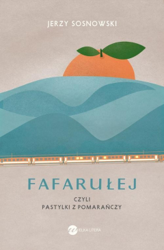 Книга Fafarułej czyli pastylki z pomarańczy на ReadRate.com книга Fafarułej czyli pastylki z pomarańczy