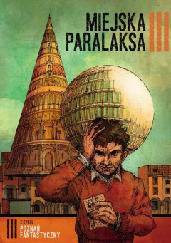 Книга Poznań Fantastyczny. MIEJSKA PARALAKSA на ReadRate.com книга Poznań Fantastyczny. MIEJSKA PARALAKSA