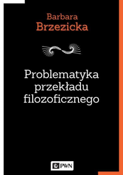Книга Problematyka przekładu filozoficznego на ReadRate.com книга Problematyka przekładu filozoficznego