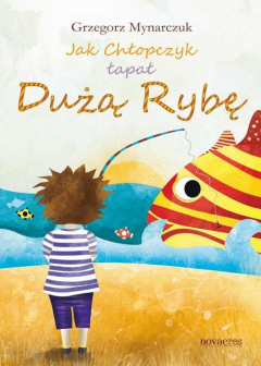 Книга Jak Chłopczyk łapał Dużą Rybę на ReadRate.com книга Jak Chłopczyk łapał Dużą Rybę