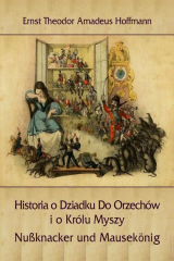 книга Historia o Dziadku Do Orzech?w i o Kr?lu Myszy