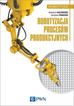 Книга Robotyzacja proces?w produkcyjnych на ReadRate.com книга Robotyzacja proces?w produkcyjnych