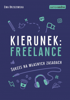 Книга Samo Sedno - Kierunek: freelance. Sukces na własnych zasadach на ReadRate.com книга Samo Sedno - Kierunek: freelance. Sukces na własnych zasadach