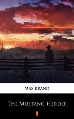 Книга The Mustang Herder на ReadRate.com книга The Mustang Herder