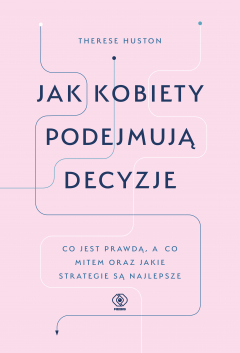 Книга Jak kobiety podejmują decyzje на ReadRate.com книга Jak kobiety podejmują decyzje