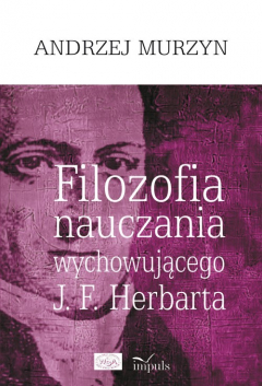 Книга Filozofia nauczania wychowującego J. F. Herbarta на ReadRate.com книга Filozofia nauczania wychowującego J. F. Herbarta