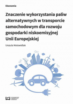Книга Znaczenie wykorzystania paliw alternatywnych w transporcie samochodowym dla rozwoju gospodarki nisko на ReadRate.com книга Znaczenie wykorzystania paliw alternatywnych w transporcie samochodowym dla rozwoju gospodarki nisko