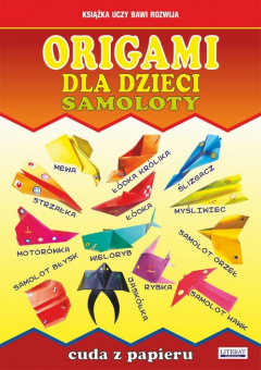 Книга Origami dla dzieci. Samoloty. Cuda z papieru на ReadRate.com книга Origami dla dzieci. Samoloty. Cuda z papieru