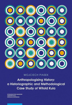 Книга Anthropologising History: a Historiographic and Methodological Case Study of Witold Kula на ReadRate.com книга Anthropologising History: a Historiographic and Methodological Case Study of Witold Kula