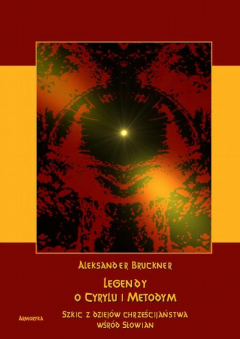 Книга Legendy o Cyrylu i Metodym wobec prawdy dziejowej. Szkic z dziej?w chrześcijaństwa u Słowian на ReadRate.com книга Legendy o Cyrylu i Metodym wobec prawdy dziejowej. Szkic z dziej?w chrześcijaństwa u Słowian