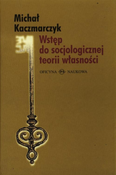 Книга Wstęp do socjologicznej teorii własności на ReadRate.com книга Wstęp do socjologicznej teorii własności