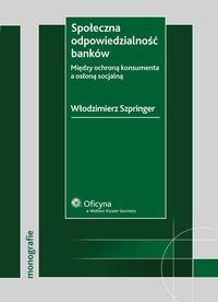 Книга Społeczna odpowiedzialność bank?w. Między ochroną konsumenta a osłoną socjalną на ReadRate.com книга Społeczna odpowiedzialność bank?w. Między ochroną konsumenta a osłoną socjalną