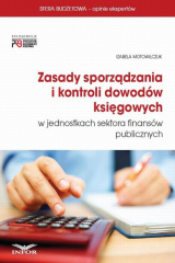 книга Zasady sporządzania i kontroli dowod?w księgowych w jednostkach sektora finans?w publicznych