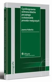 Книга Cywilnoprawna ochrona dziecka poczętego a stosowanie procedur medycznych на ReadRate.com книга Cywilnoprawna ochrona dziecka poczętego a stosowanie procedur medycznych