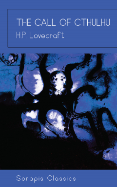 Книга The Call of Cthulhu (Serapis Classics) на ReadRate.com книга The Call of Cthulhu (Serapis Classics)