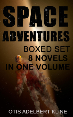 Книга SPACE ADVENTURES Boxed Set – 8 Novels in One Volume на ReadRate.com книга SPACE ADVENTURES Boxed Set – 8 Novels in One Volume