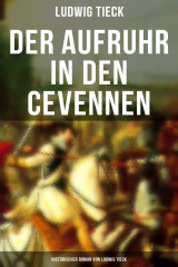книга Der Aufruhr in den Cevennen: Historischer Roman von Ludwig Tieck