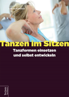 Книга Tanzen im Sitzen – Tanzformen einsetzen und selbst entwickeln на ReadRate.com книга Tanzen im Sitzen – Tanzformen einsetzen und selbst entwickeln