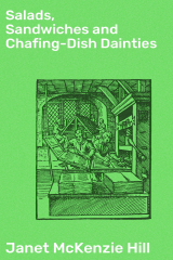 книга Salads, Sandwiches and Chafing-Dish Dainties
