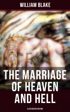 Книга THE MARRIAGE OF HEAVEN AND HELL (Illustrated Edition) на ReadRate.com книга THE MARRIAGE OF HEAVEN AND HELL (Illustrated Edition)