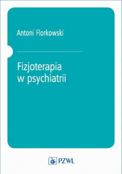 Книга Fizjoterapia w psychiatrii на ReadRate.com книга Fizjoterapia w psychiatrii