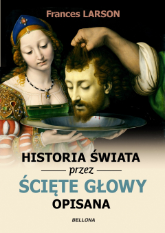 Книга Historia świata przez ścięte głowy opisana на ReadRate.com книга Historia świata przez ścięte głowy opisana