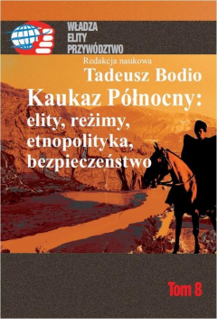 Книга Kaukaz P?łnocny: elity, reżimy, etnopolityka, bezpieczeństwo Tom 8 на ReadRate.com книга Kaukaz P?łnocny: elity, reżimy, etnopolityka, bezpieczeństwo Tom 8